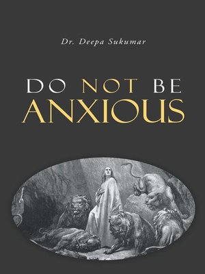 cover image of Do Not Be Anxious